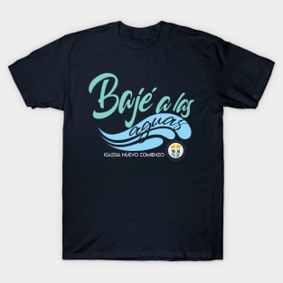 Baje a las Aguas T-Shirt